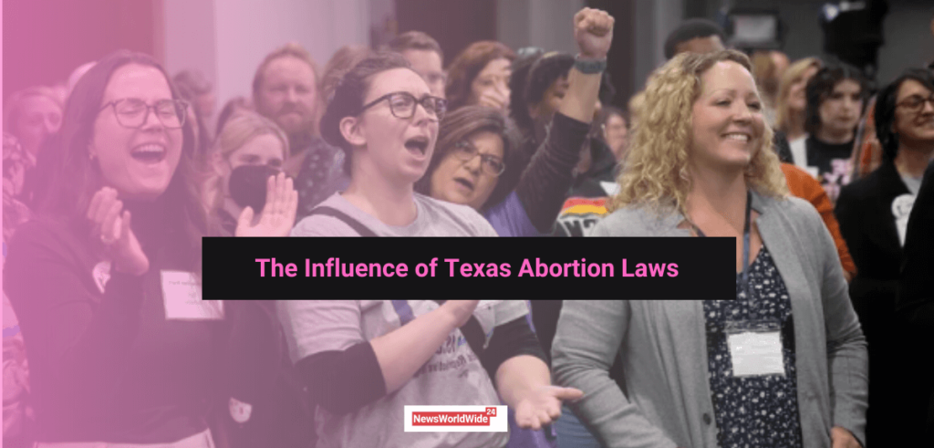 The Influence of Texas Abortion Laws